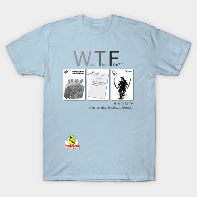 What The Film?! a party game. make movies. backstab friends. T-Shirt by LethalChicken